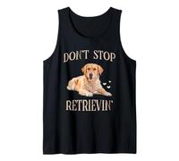 Don't Stop Retrieving - Funny Golden Retriever Owner Tank Top