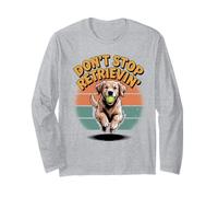 Don't Stop Retrieving Golden Retriever Funny Dog Lover Vet Long Sleeve T-Shirt