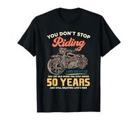 Don't Stop Riding When You Get Old 50 Birthday Motorcycle T-Shirt