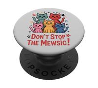 Don't Stop The Mewsic, Music Loving Colorful Cats PopSockets Adhesive PopGrip