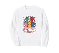 Don't Stop The Mewsic, Music Loving Colorful Cats Sweatshirt