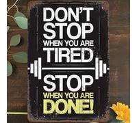 Don't Stop When You are Tired Stop When You are Done Vintage Metal Aluminum Tin Sign Door Signs Exterior Home Cave Garage bar Country Poster Club Wall Plaque Decoration Retro Aluminum Sign 8x12 Inch