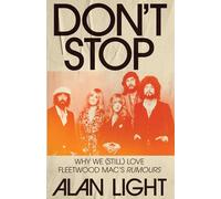 Don't Stop: Why We (Still) Love Fleetwood Mac's Rumours