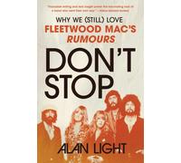 Don't Stop : Why We (Still) Love Fleetwood Mac's Rumours