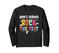 Don't Stress Rock The Test Teacher Exam Score Test Day Long Sleeve T-Shirt