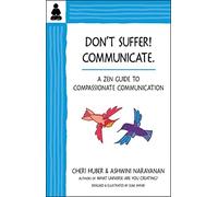 Don't Suffer, Communicate!