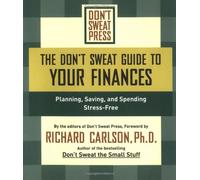 Don't Sweat Guide To Your Finances: Planning, Saving, and Spending Stress-Free