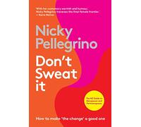 Don't Sweat It: How to make 'the change' a good one