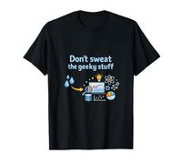 Don't Sweat The Geeky Stuff Data Science Numbers T-Shirt