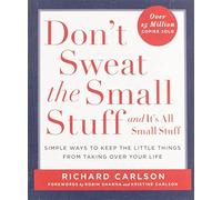 Don't Sweat the Small Stuff and it's All Small Stuff: - NEW Richard Carlson 1
