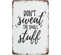 Don't Sweat The Small Stuff Vintage Metal Aluminum Tin Sign Door Signs Exterior Home Cave Garage bar Country Poster Club Wall Plaque Decoration Retro Aluminum Sign 8x12 Inch