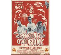 Don't Swim In That River ( Non nuotate in quel fiume )