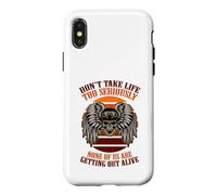 Dont take life to seriously none of us are getting out alive Case for iPhone X/XS