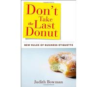 Don't Take the Last Donut: New Rules of Business Etiquette