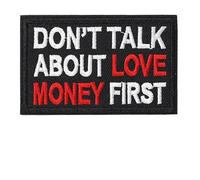 Don't Talk About Love Money First Patch Funny Phrase Mental Health Morale Humor Meme Embroidered Tactical Military Patches - Hook and Loop Fastener for Vest Bag Helmets