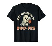 Don't Talk Before My Boo-Fee Cute Ghost Humor T-Shirt