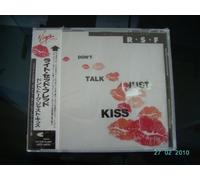 Dont talk just Kiss