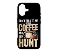 Don't Talk To Me Before Coffee And The Hunt Pheasant Case for iPhone 17