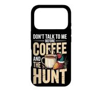 Don't Talk To Me Before Coffee And The Hunt Pheasant Case for iPhone 17 Pro