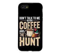 Don't Talk To Me Before Coffee And The Hunt Pheasant Case for iPhone SE (2020) / 7/8
