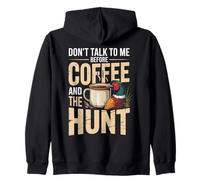 Don't Talk To Me Before Coffee And The Hunt Pheasant Zip Hoodie