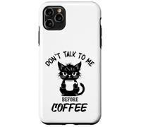 Don't Talk to me Before Coffee. Funny Black Color Angry Cat Case for iPhone 11 Pro Max