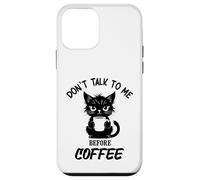 Don't Talk to me Before Coffee. Funny Black Color Angry Cat Case for iPhone 12 mini
