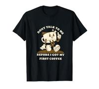 Don't Talk to Me Before My First Coffee Funny Design Value Graphic T-Shirt