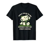 Don't Talk to Me Before My First Coffee Funny Design Value Graphic T-Shirt
