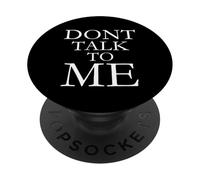 Dont Talk To Me Funny Introvert Social Anxiety Boundaries PopSockets Adhesive PopGrip