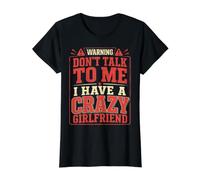 Dont Talk to Me I Have A Crazy Girlfriend Funny Statement Value Graphic T-Shirt, Women, Black, S