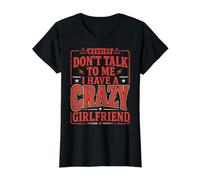 Dont Talk to Me I Have A Crazy Girlfriend Funny Statement Value Graphic T-Shirt, Women, Black, S