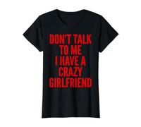 Don't Talk to Me I Have A Crazy Girlfriend Value Graphic T-Shirt, Women, Black, S