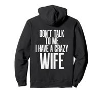 Don't Talk to Me I Have A Crazy Wife - Vintage Crazy Couple Pullover Hoodie