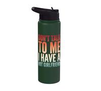 Don't Talk to Me I Have A Hot Girlfriend Stainless Steel Insulated Water Bottle