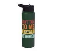Don't Talk to Me I Have A Hot Girlfriend Stainless Steel Insulated Water Bottle