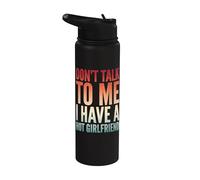 Don't Talk to Me I Have A Hot Girlfriend Stainless Steel Insulated Water Bottle