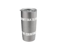 Don't Talk to Me I'm Counting Calculus Mathematics Teachers Stainless Steel Insulated Tumbler
