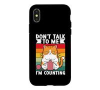 Don't Talk to Me I'm Counting Funny Knitting Cat Case for iPhone X/XS