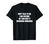 Don't Talk to Me I'm Fasting Ramadan Mubarak T-Shirt