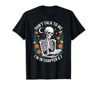Dont Talk to Me Im in Chapter 6 7 Meme Gen Alpha Six Seven T-Shirt