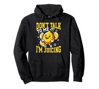 Dont Talk To Me Im Juicing Lemon Fitness Humor Pullover Hoodie