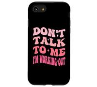 Don't Talk To Me I'm Working Out Dedicated Fitness Mode Gym Case for iPhone SE (2020) / 7/8