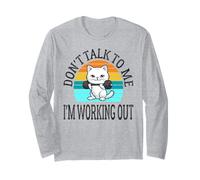 Don't Talk to Me I'm Working Out Dedicated Fitness Mode Gym Long Sleeve T-Shirt