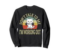 Don't Talk To Me I'm Working Out Dedicated Fitness Mode Gym Sweatshirt