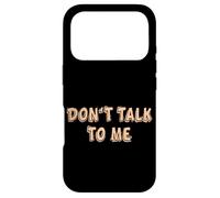 Don't talk to me Shy Shyness Funny Costume Women Men Kids Case for iPhone 17 Pro