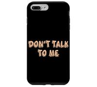 Don't talk to me Shy Shyness Funny Costume Women Men Kids Case for iPhone 7 Plus/8 Plus