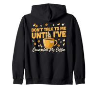 Don't Talk to Me Until I've Counseled My Coffee Pharmacist Zip Hoodie