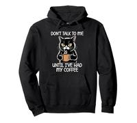 Don't Talk To Me Until I've Had My Coffee Pullover Hoodie
