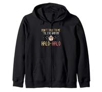 Don't Talk To Me Until I've Had My Halohalo Funny Haluhalo Zip Hoodie